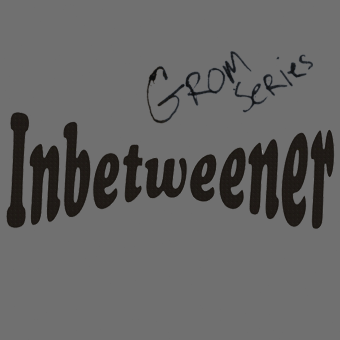 Inbetweener Grom Series