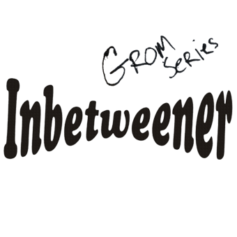 Inbetweener Grom Series